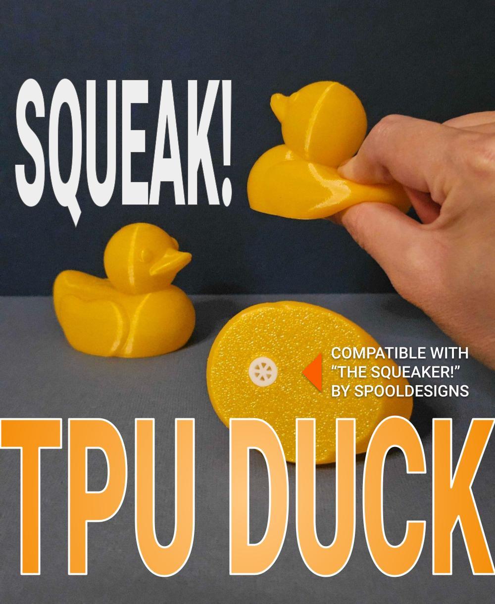 TPU Rubber Duck | Compatible with The Squeaker! by SpoolDesigns | 3D print your own squeaky toy! 3d model