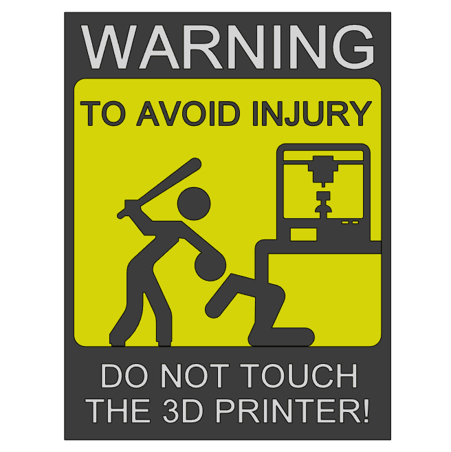 Do Not Touch The 3D Printer (Sign Board 3D Printable) 3d model