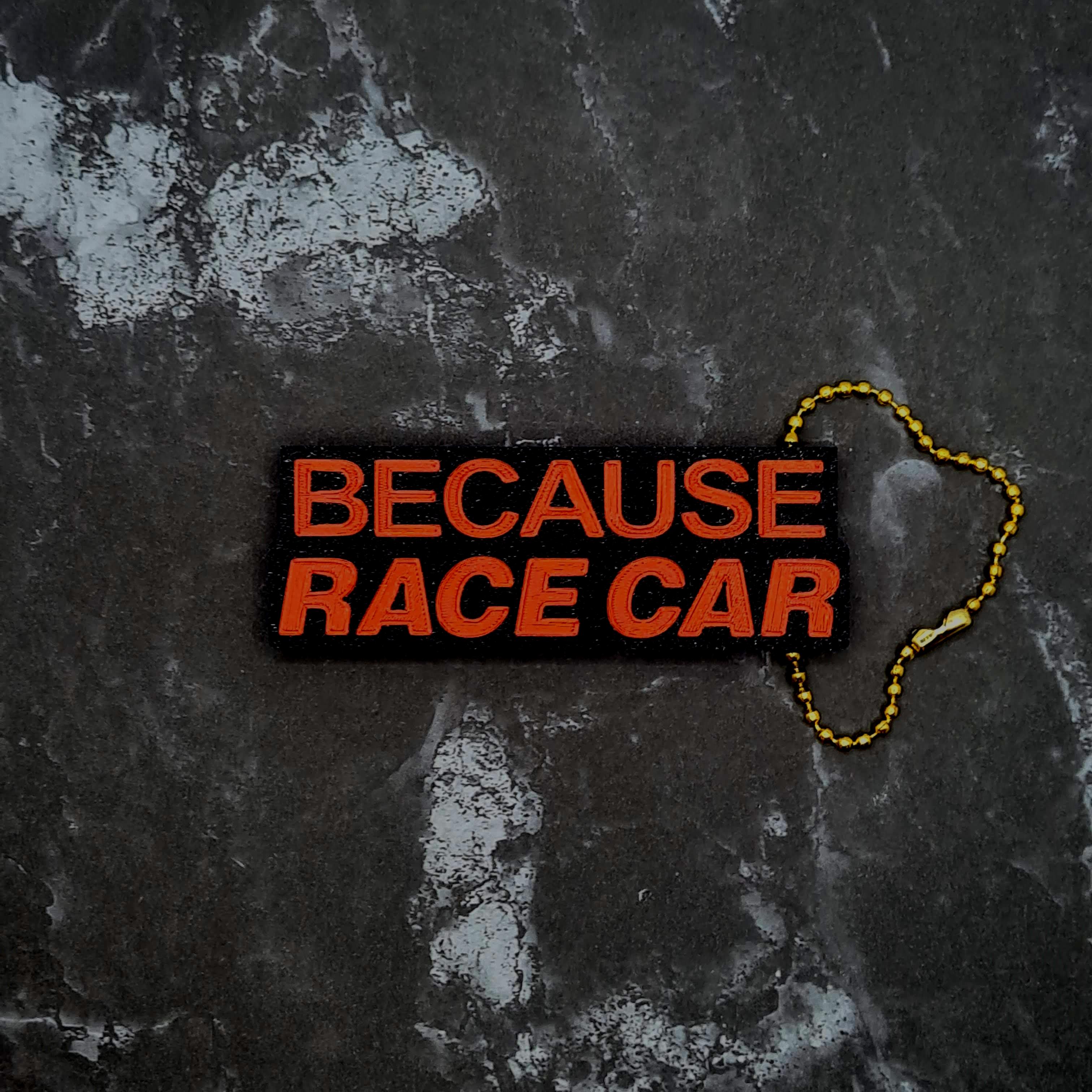 Because Racecar Keychain 3d model