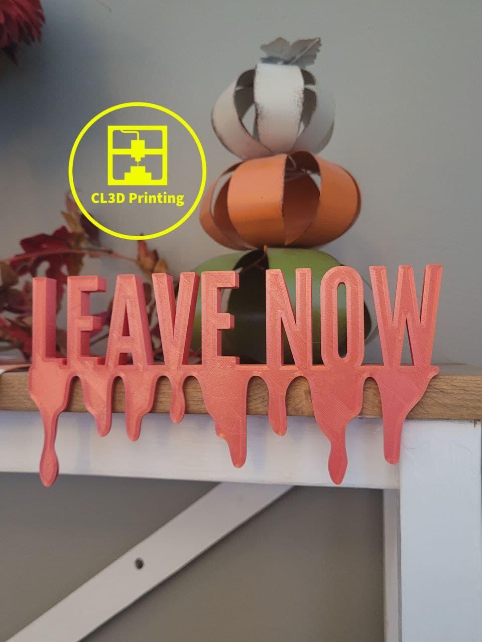 Leave Now Bloody Shelf Sign 3d model