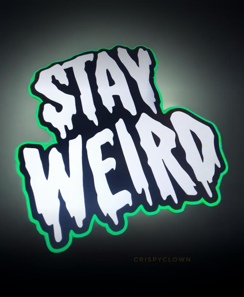 Stay Weird - Sign, Art 3d model