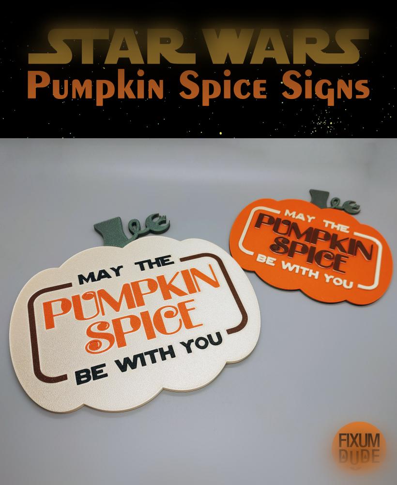 Star Wars May The Pumpkin Spice Be With You Decorative Sign (Updated) 3d model