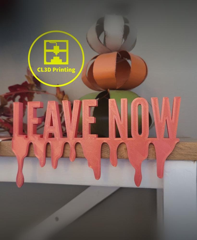 Leave Now Bloody Shelf Sign 3d model