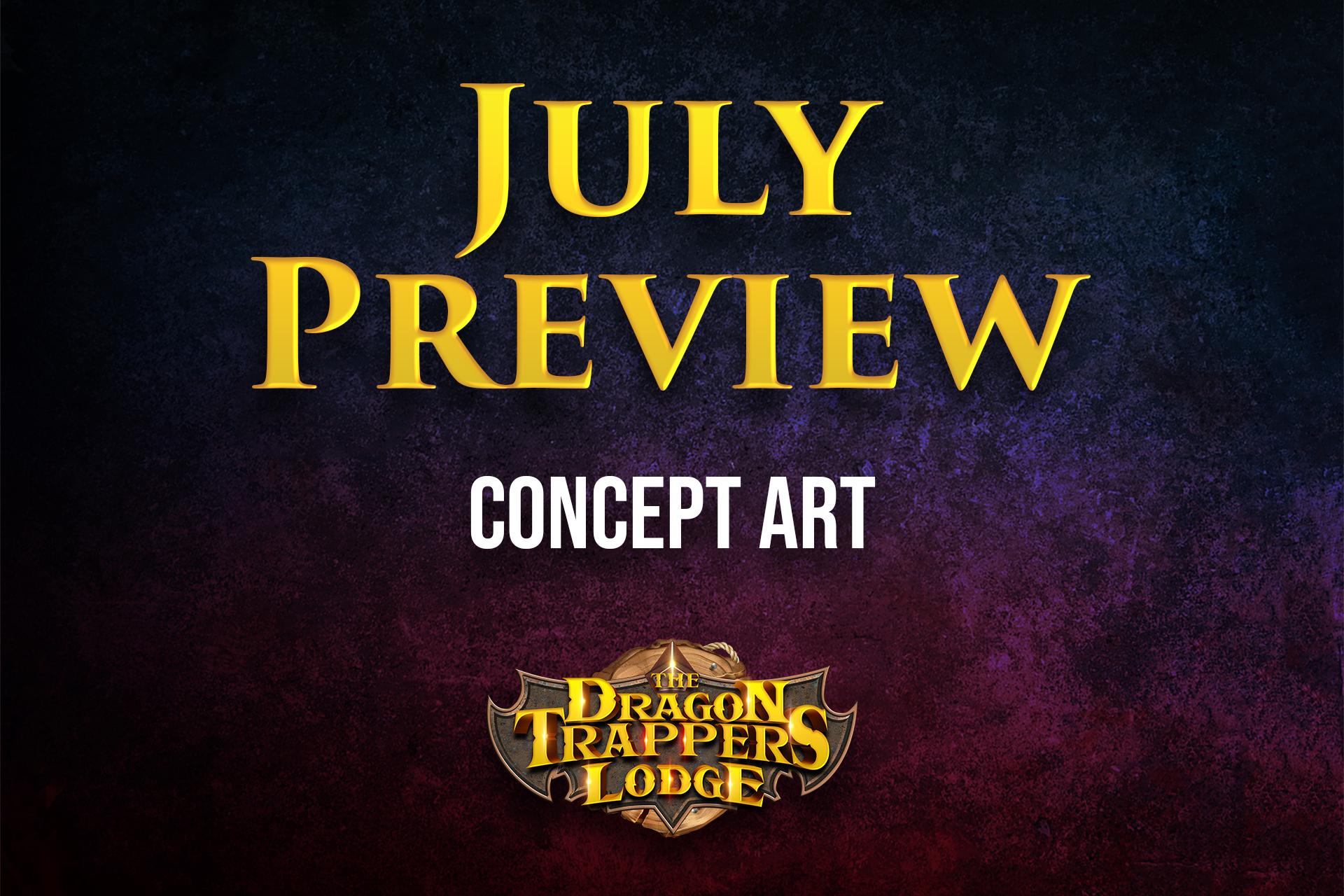 July Concept Art Preview