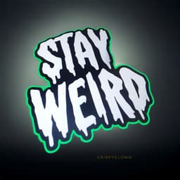 Stay Weird - Sign, Art 3d model