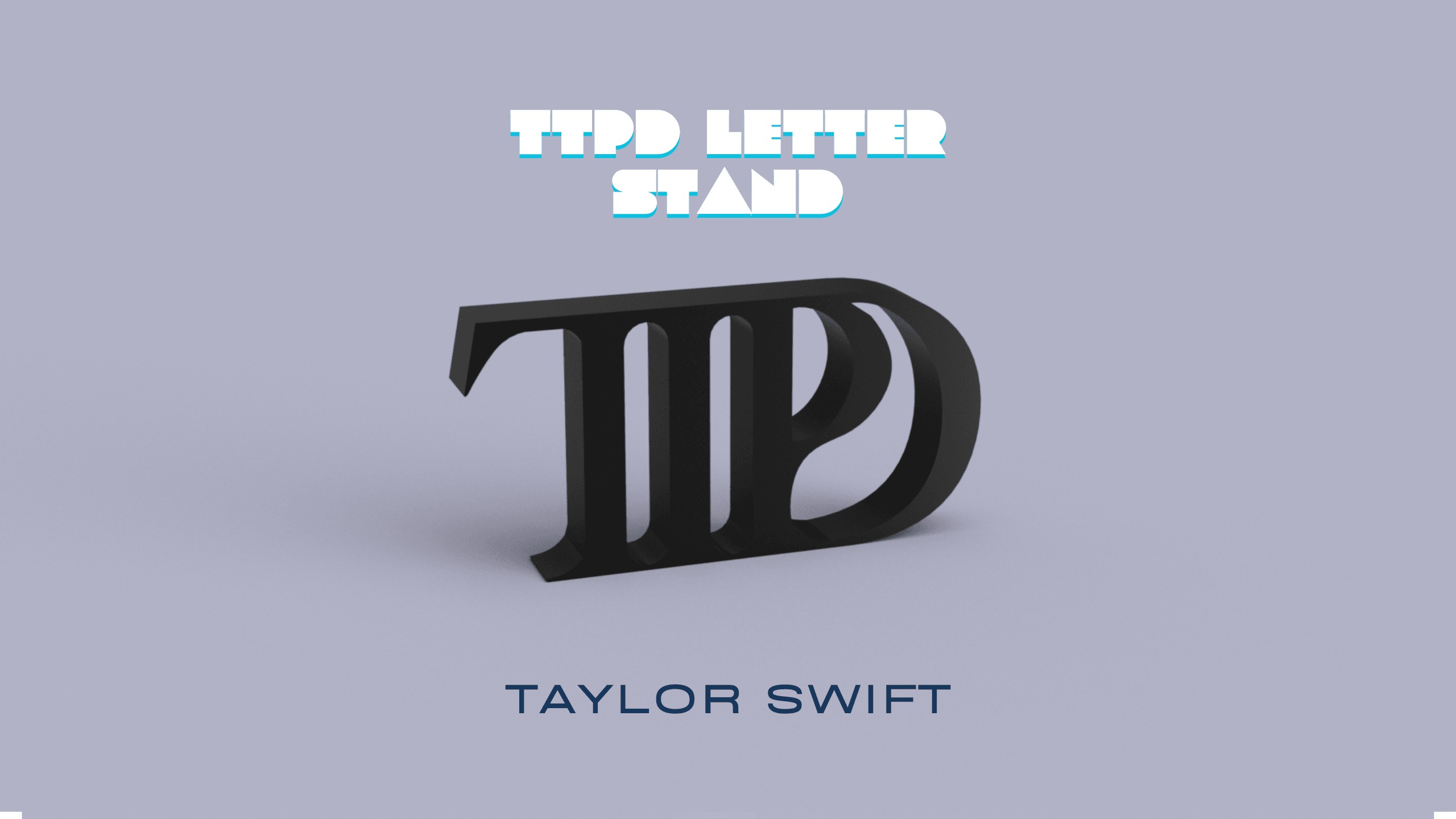 The Tortured Poets Department Letter Stand 3d model